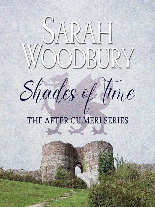 Title details for Shades of Time by Sarah Woodbury - Available